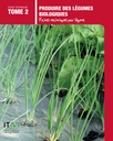 [B531] Produire des légumes biologiques - Tome 2 : spécificité par légume