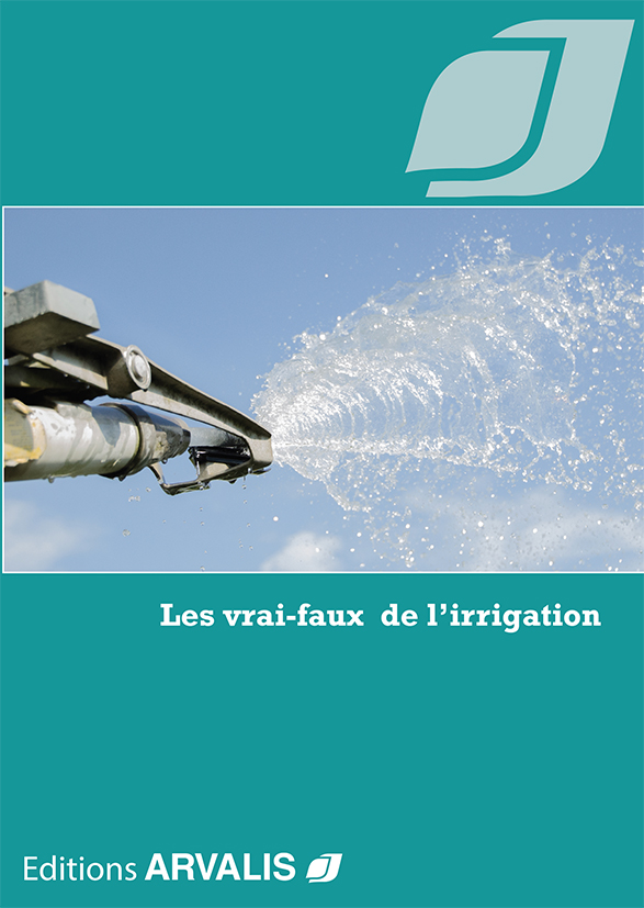 Les vrais-faux de l'irrigation