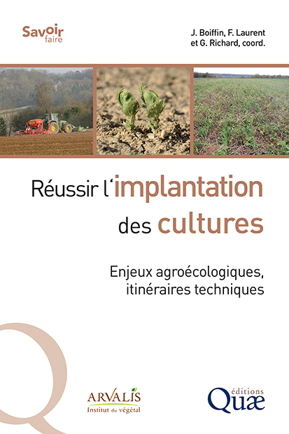 Réussir l'implantation des cultures — Enjeux agroécologiques, itinéraires techniques