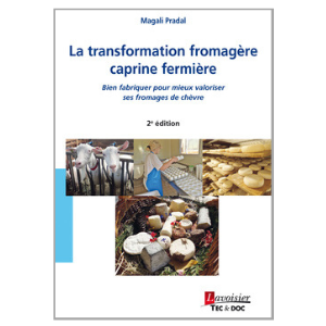 La transformation fromagère caprine fermière - 2è édition