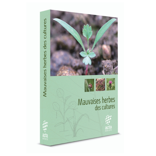 Mauvaises herbes des cultures - 4e édition / En réimpression