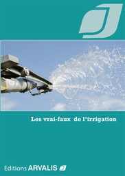 [A007] Les vrais-faux de l'irrigation