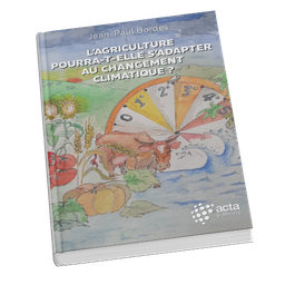 [A060] L'agriculture pourra-t-elle s'adapter au changement climatique ?