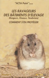 [B614] ACTA Point n° 5 : Les ravageurs des bâtiments d'élevage (rongeurs, oiseaux, ténébrions) Comment s'en protéger ?