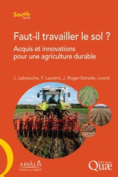 [B914] Faut-il travailler le sol ? Acquis et innovations pour une agriculture durable